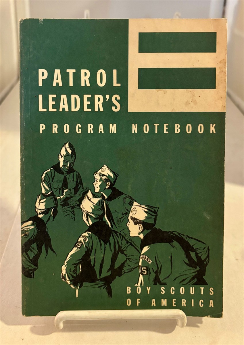 BOY SCOUTS OF AMERICA - Patrol Leader's Program Notebook