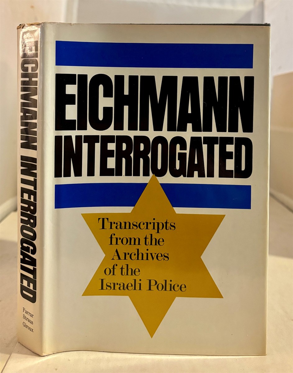 LANG, JOCHEN VON & RALPH MANHEIM & AVNER W. LESS & CLAUS SIBYLL - Eichmann Interrogated Transcripts from the Archives of the Israeli Police