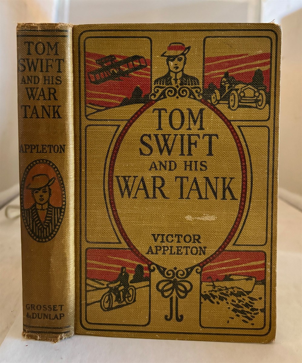 APPLETON, VICTOR - Tom Swift and His War Tank Or, Doing His Bit for Uncle Sam