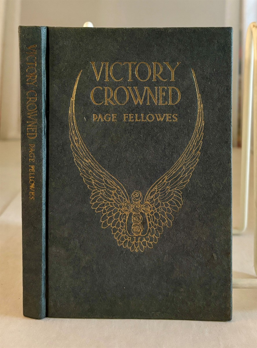 FELLOWES, PAGE (WITH AN INTRODUCTION BY HORATIO W. DRESSER) - Victory Crowned