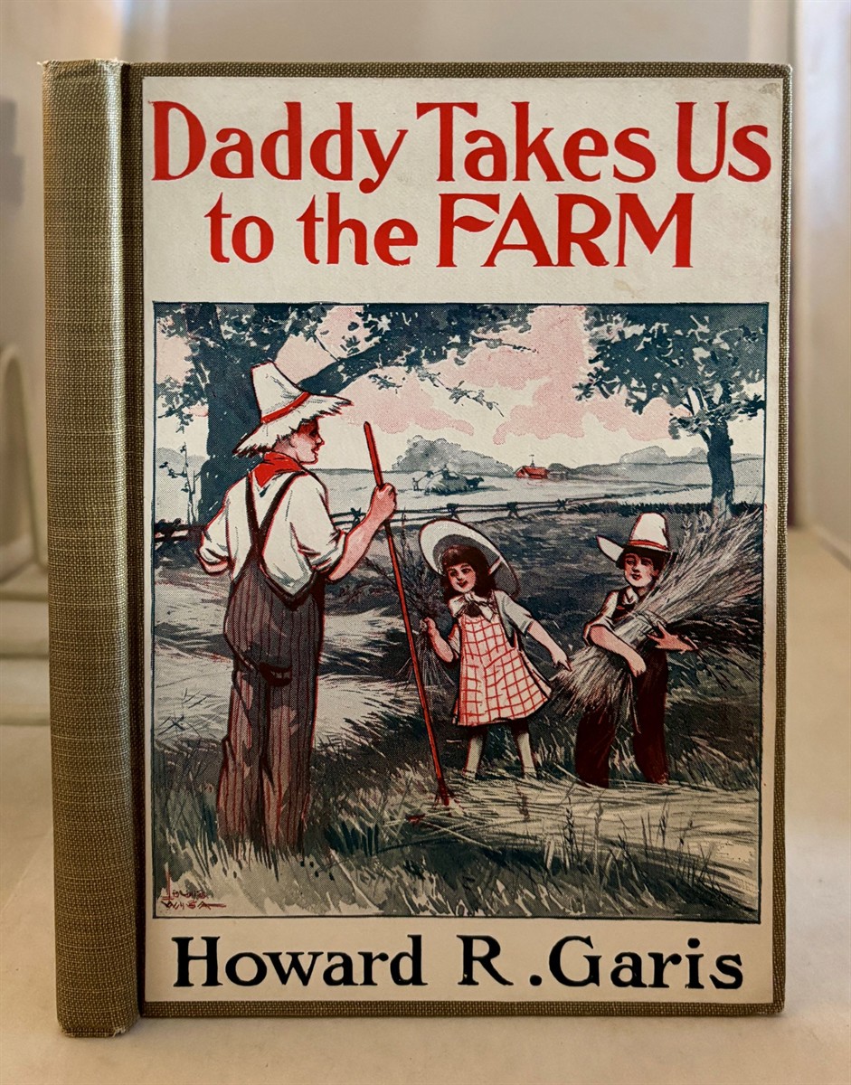 GARIS, HOWARD ROGER - Daddy Takes Us to the Farm