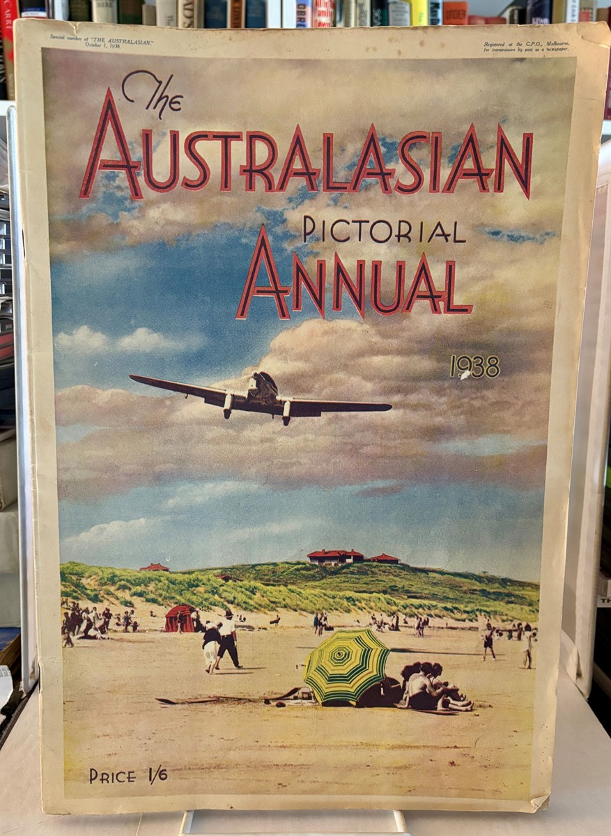 ARGUS AUSTRALASIAN LTD. - The Australasian Pictorial Annual October1, 1938