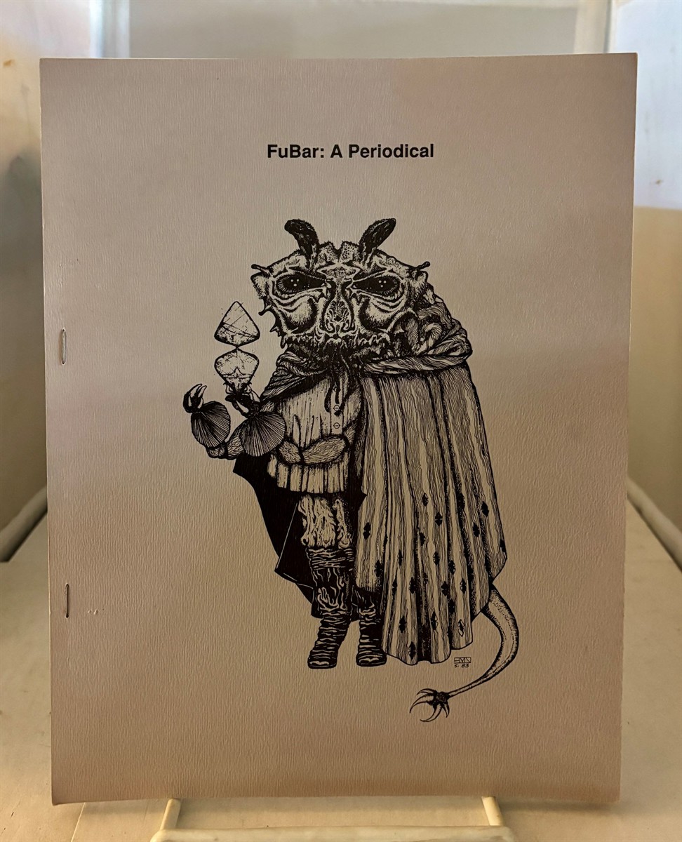 Fubar: A Periodical Originally Printed As Vol.1 No. 1. This is Now Vol.4 No. 1