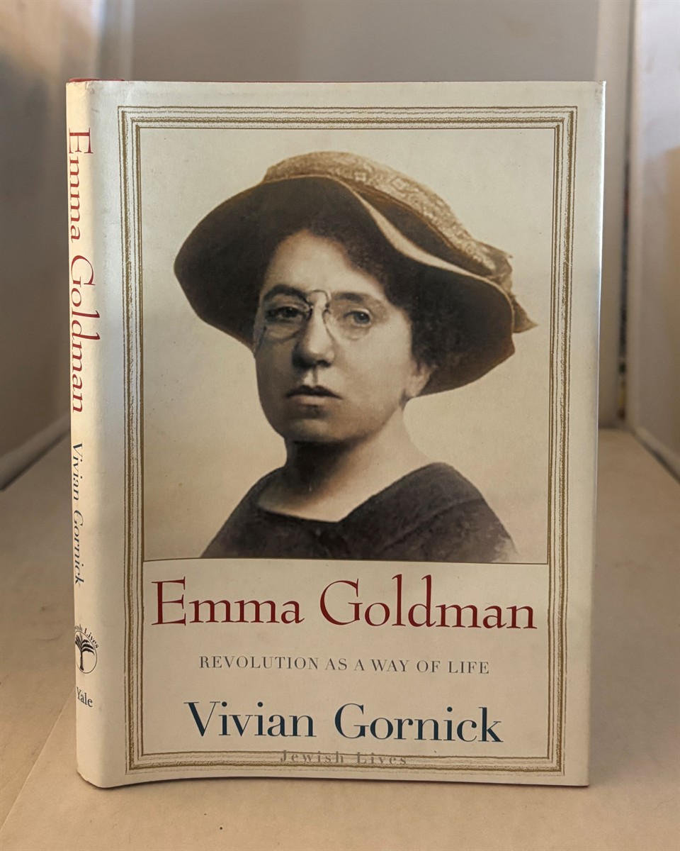 GORNICK, VIVIAN - Emma Goldman Revolution As a Way of Life