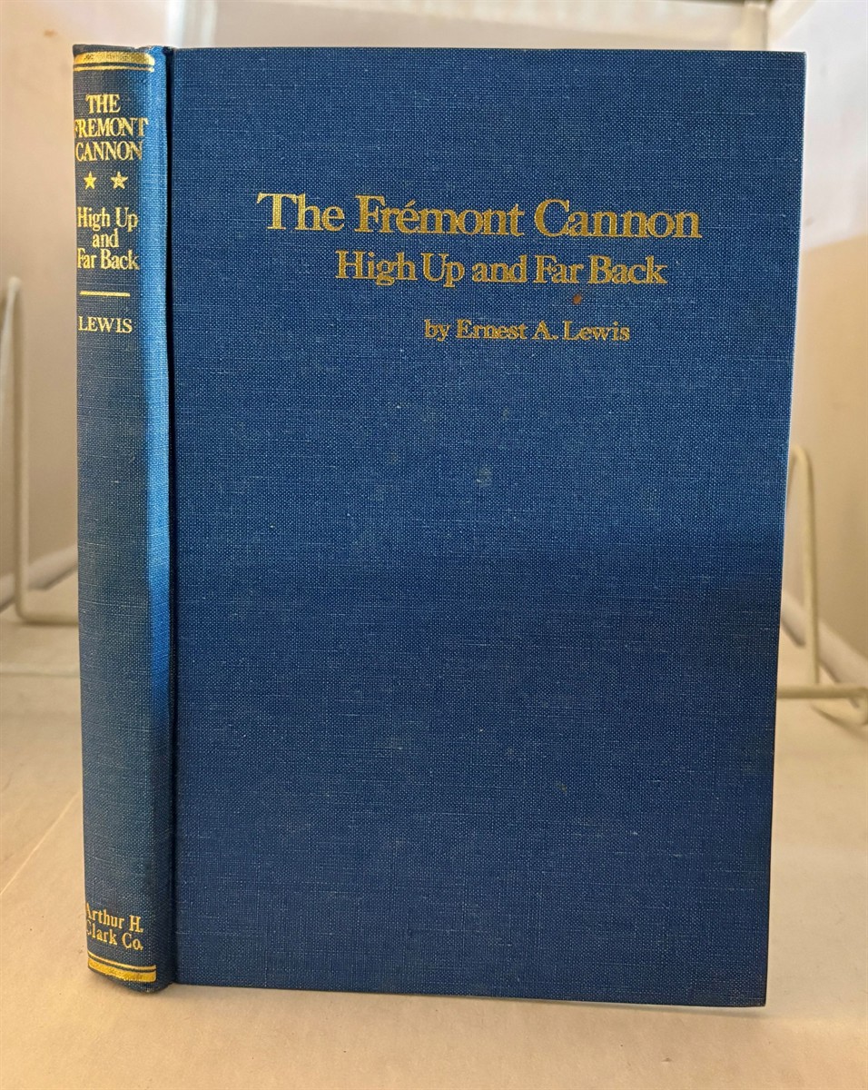 LEWIS, ERNEST A. - The Frmont Cannon High Up and Far Back