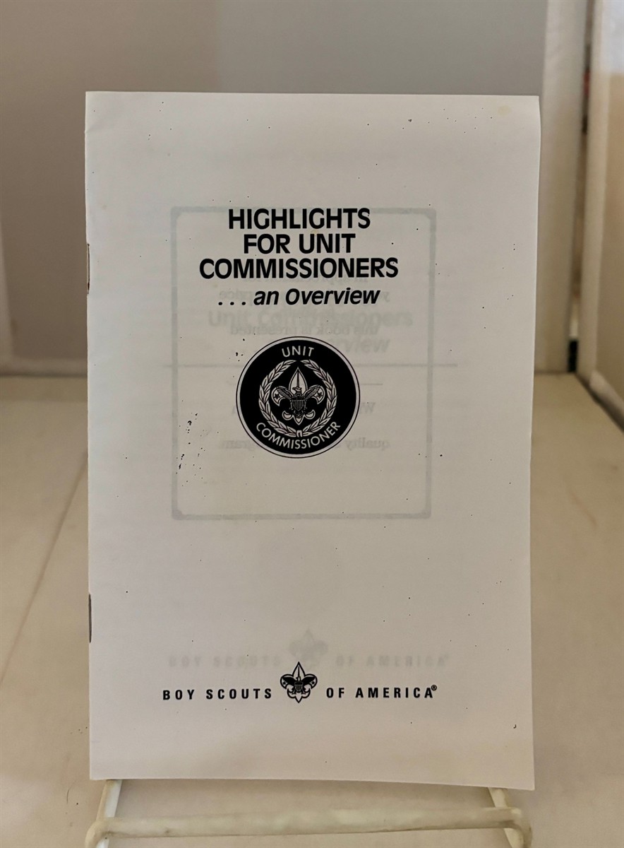 BOY SCOUTS OF AMERICA - Highlights for Unit Commisioners. . . An Overview