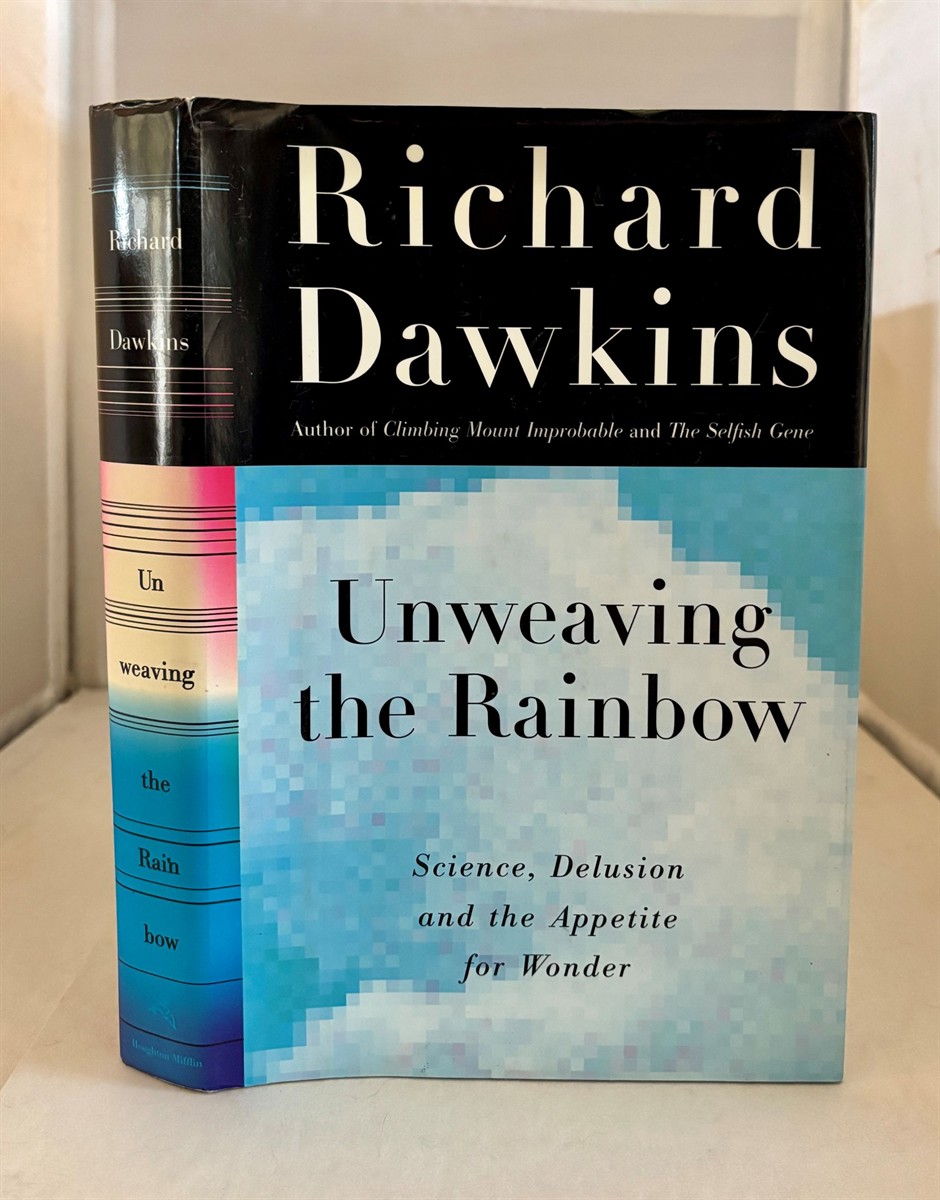 DAWKINS, RICHARD - Unweaving the Rainbow Science, Delusion and the Appetite for Wonder