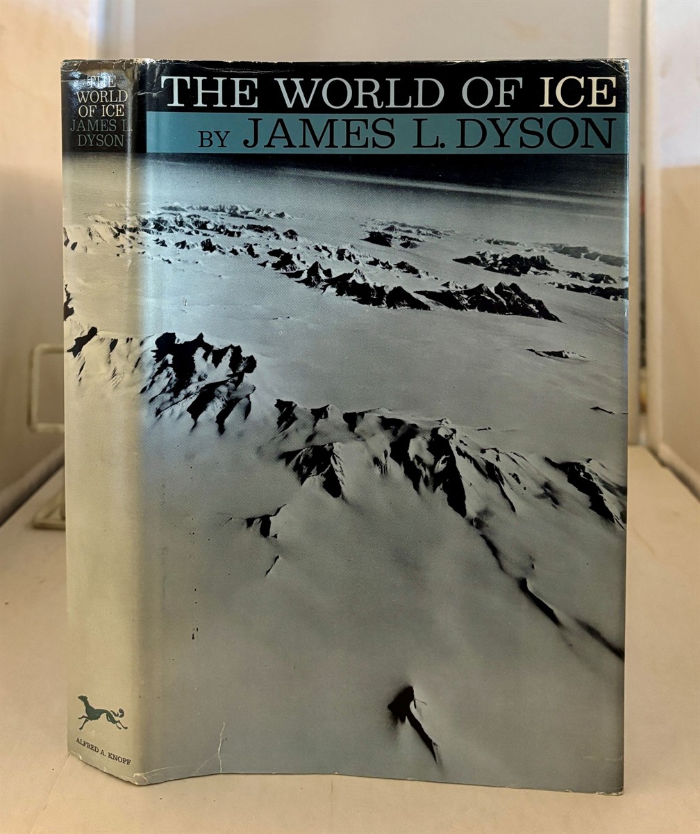 DYSON, JAMES LINDSAY - The World of Ice.