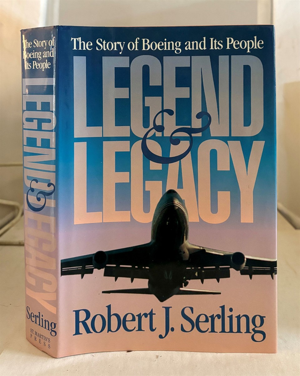 Legend & Legacy The Story of Boeing and its People