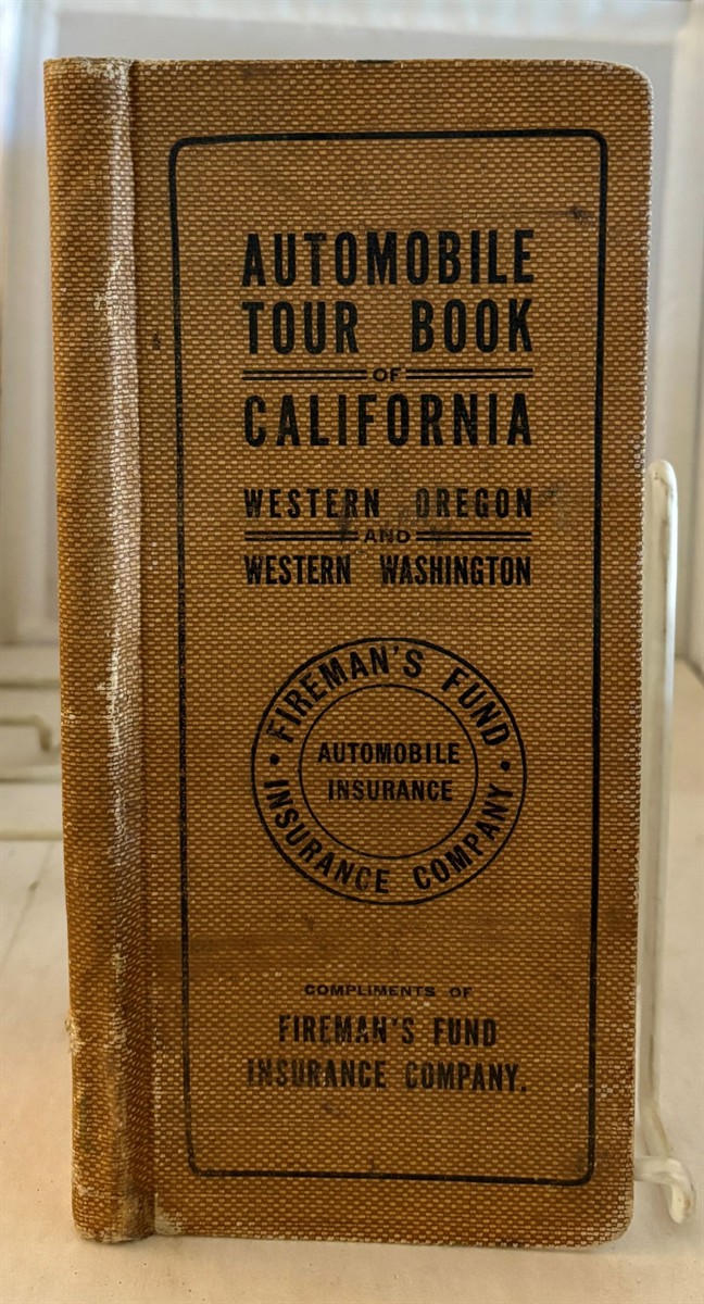 FIREMAN'S FUND INSURANCE COMPANY - Automobile Tour Book of California Including Western Oregon and Western Washington