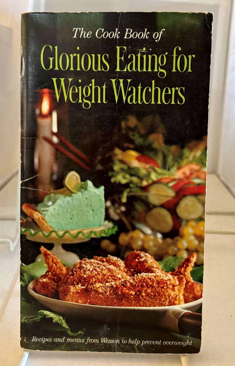 The Cook Book of Glorious Eating for Weight Watchers
