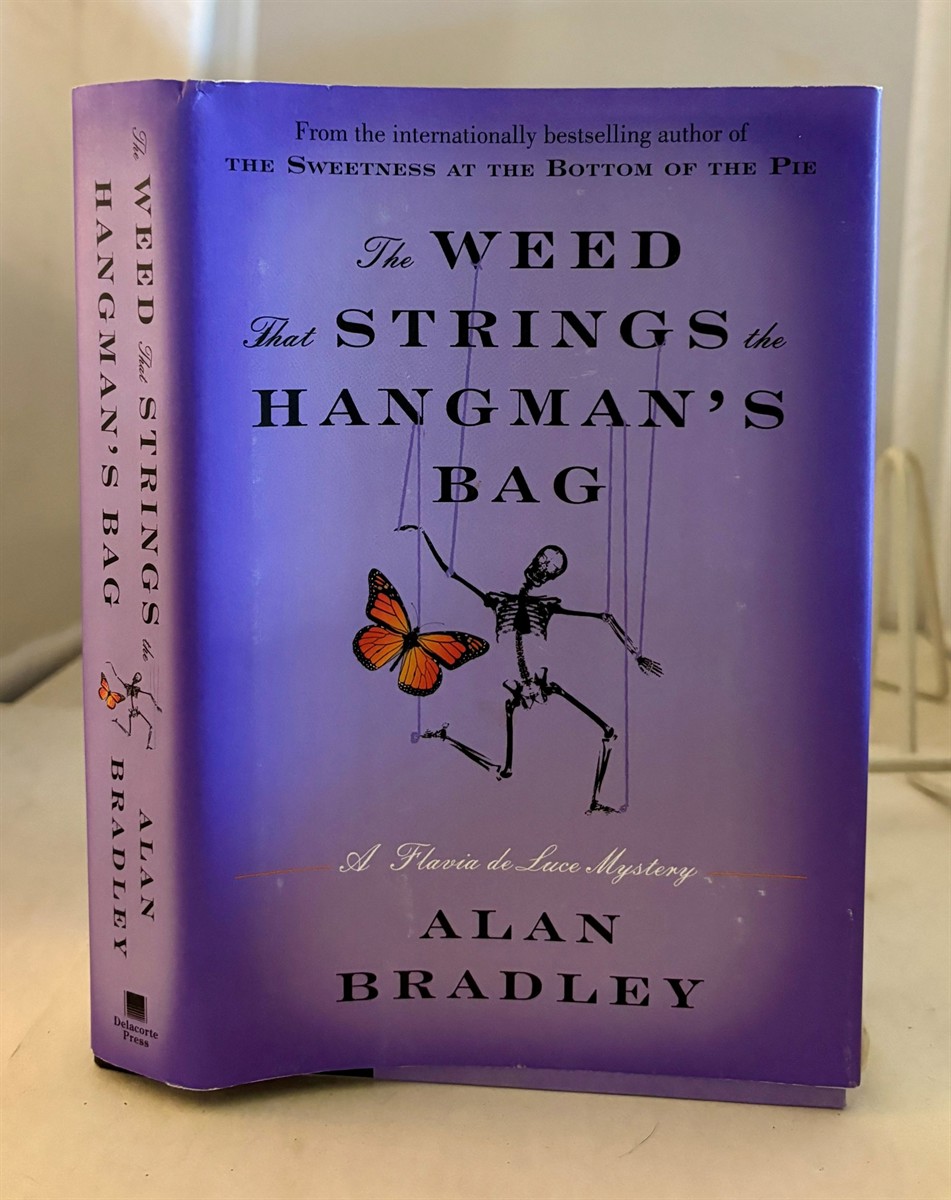BRADLEY, ALAN - The Weed That Strings the Hangman's Bag a Flavia de Luce Mystery