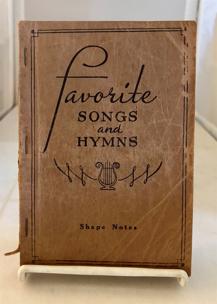 Favorite Songs and Hymns a Complete Church Hymnal (Shape Note Edition)
