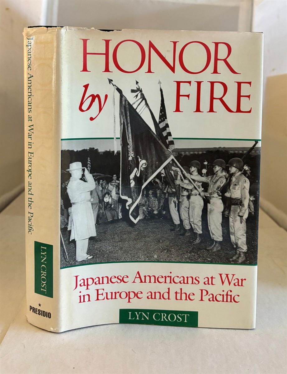 Honor by Fire Japanese Americans At War in Europe and the Pacific