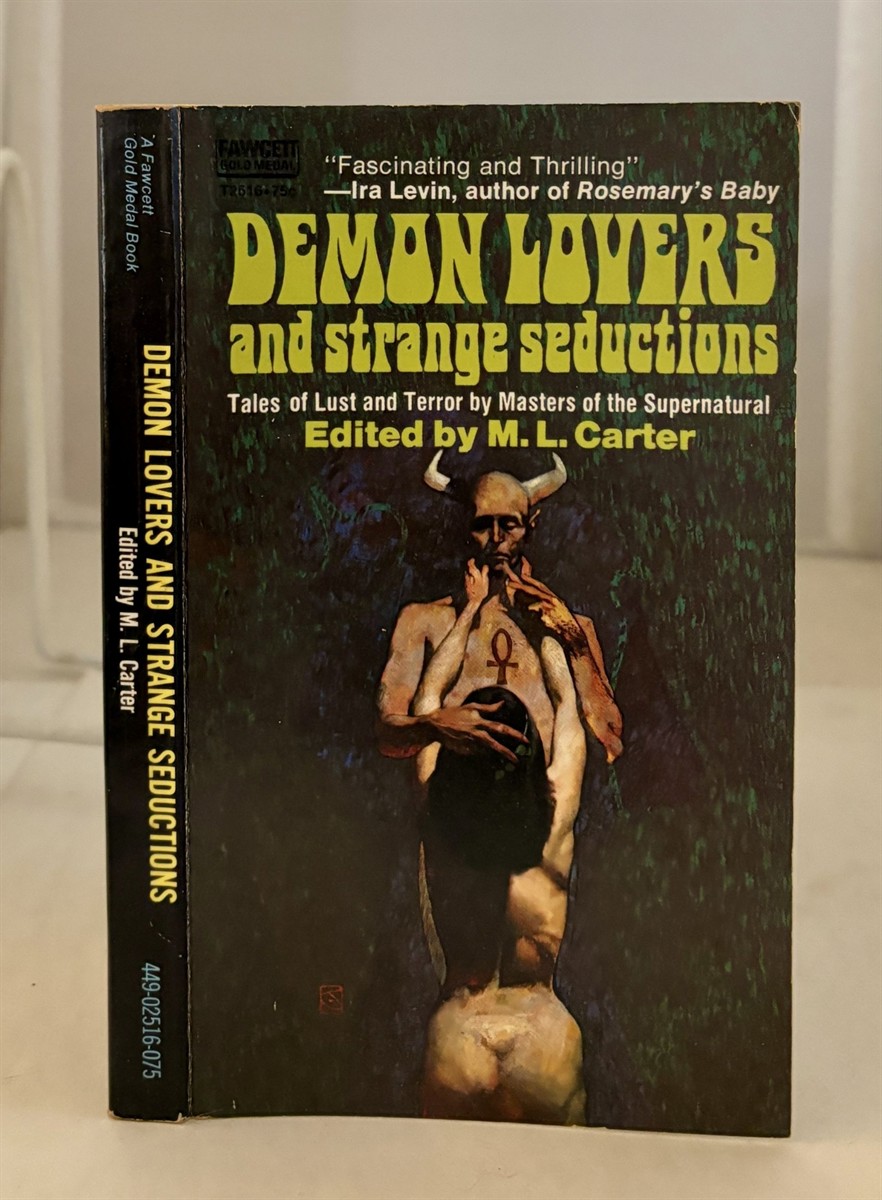 CARTER, M L (EDITED BY) - Demon Lovers and Strange Seductions Tales of Lust and Terror By Masters of the Supernatural
