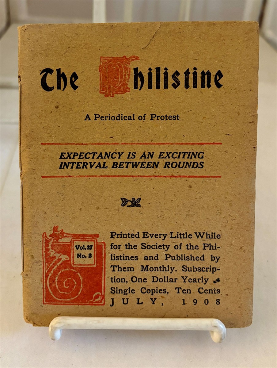 The Philistine A Periodical of Protest (July, 1908, Vol. 27, No. 2)