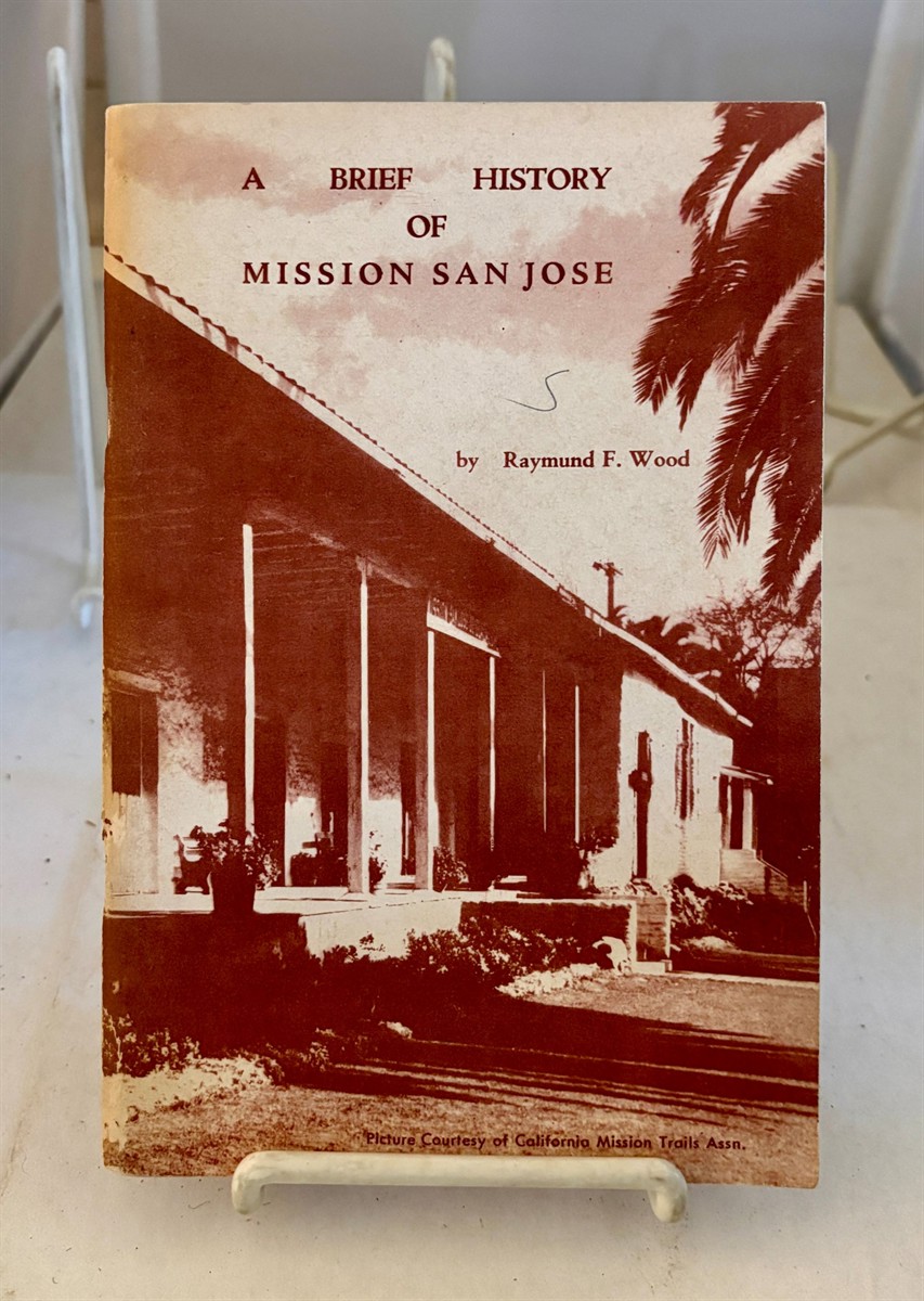 A Brief History of Mission San Jose