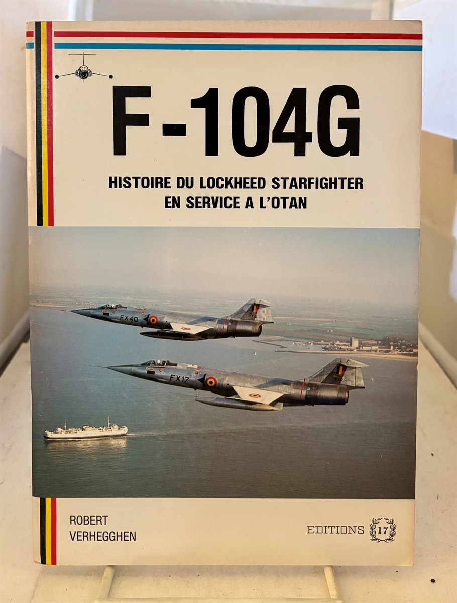 F-104G Histoire Du Lockheed Starfighter En Service a L'Otan