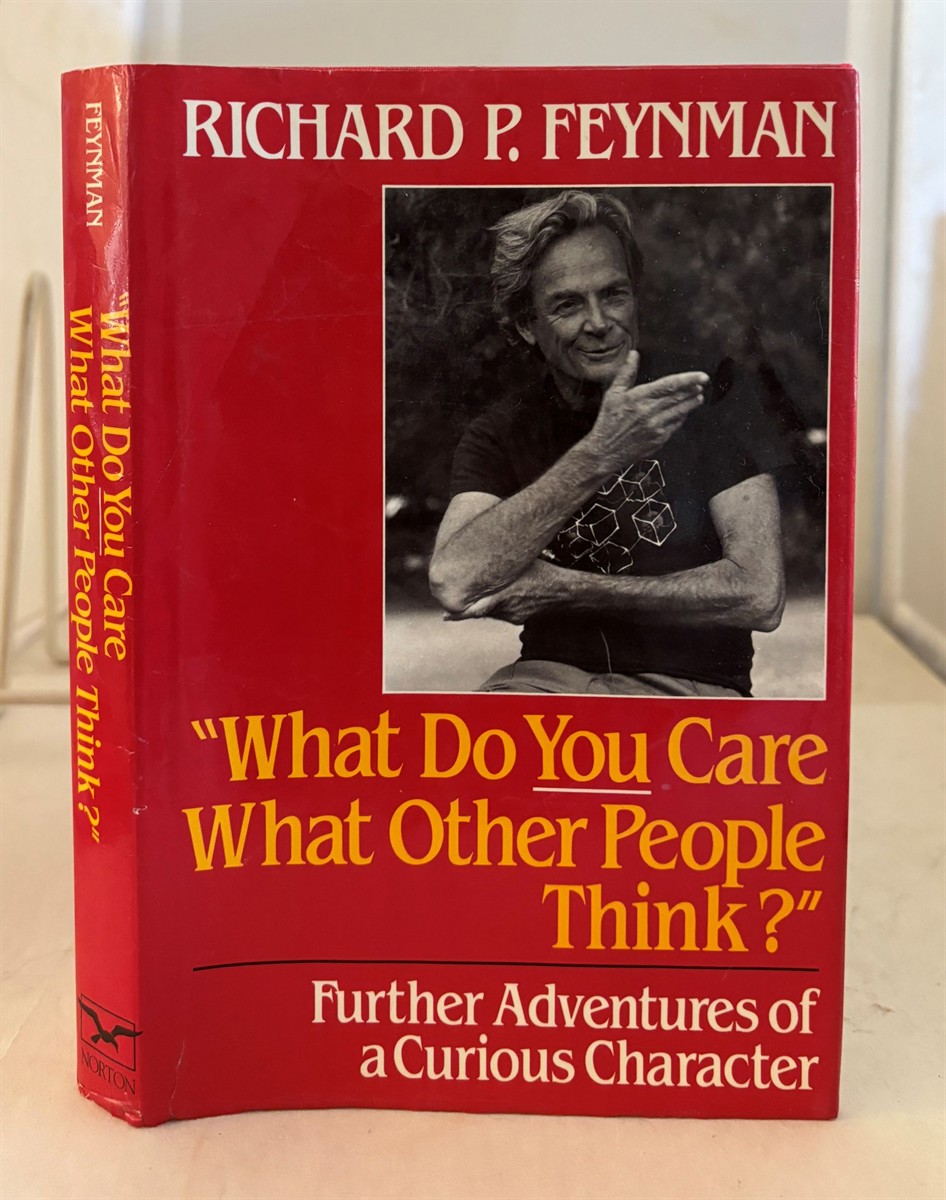 Image for What Do You Care What Other People Think Further Adventures of a Curious Character What Do You Care What Other People Think Further Adventures of a Curious Character