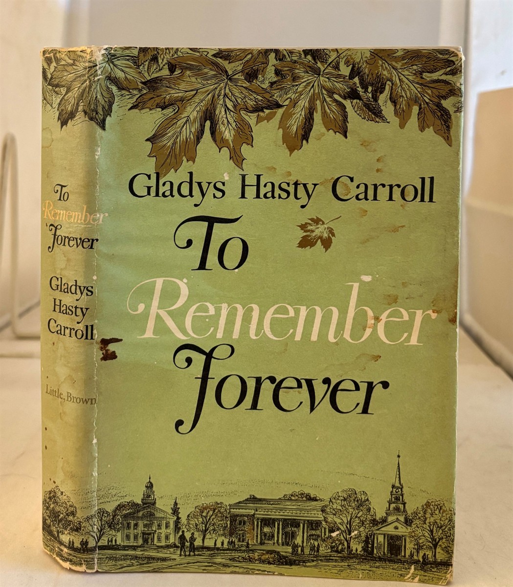 To Remember Forever The Journal of a College Girl - 1922 - 1923