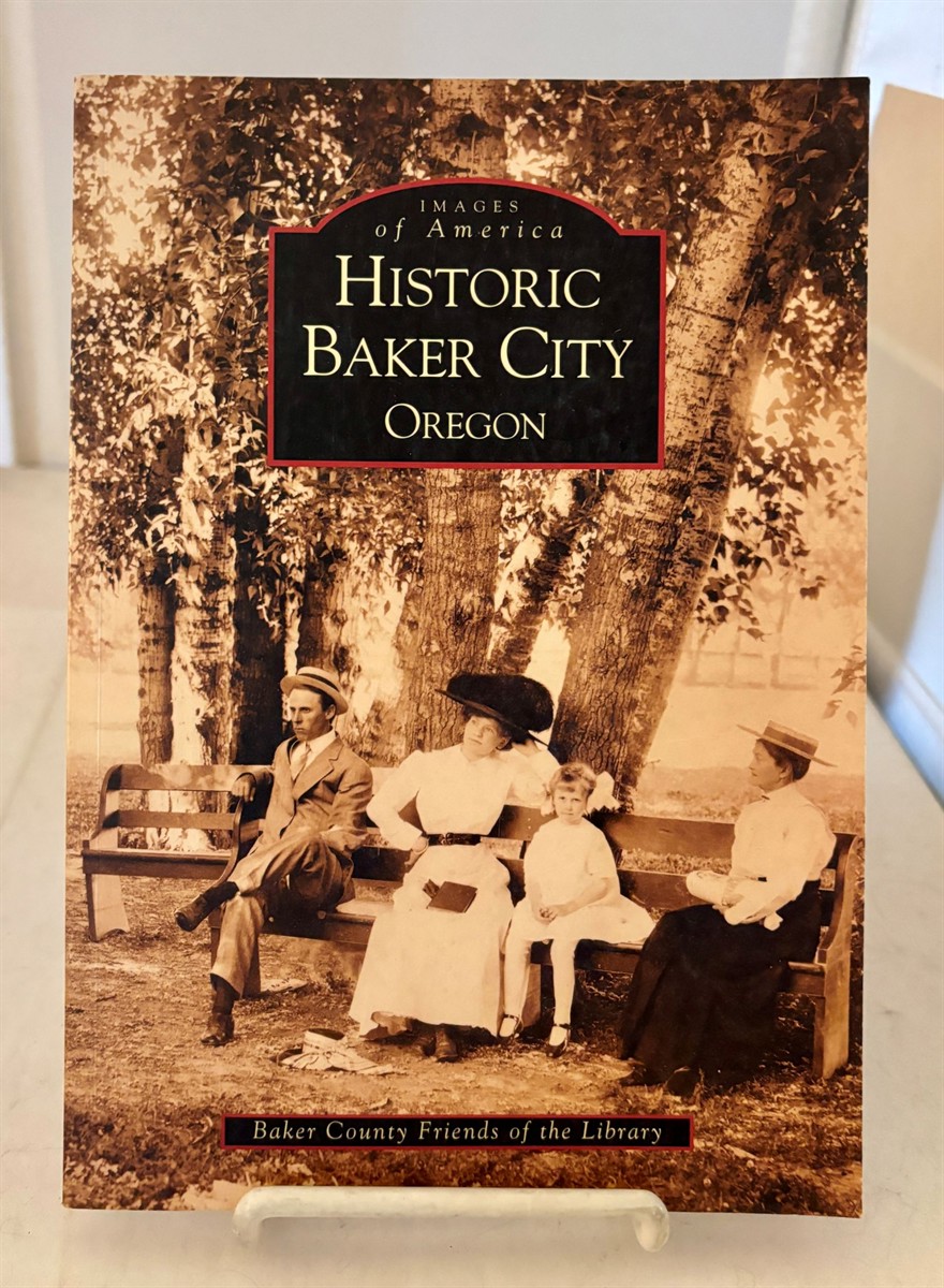 Historic Baker City (Images of America)