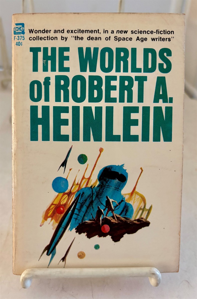 The Worlds of Robert A. Heinlein Free Men; Blowups Happen; Searchlight; Life-Line; Solution Unsatisfactory