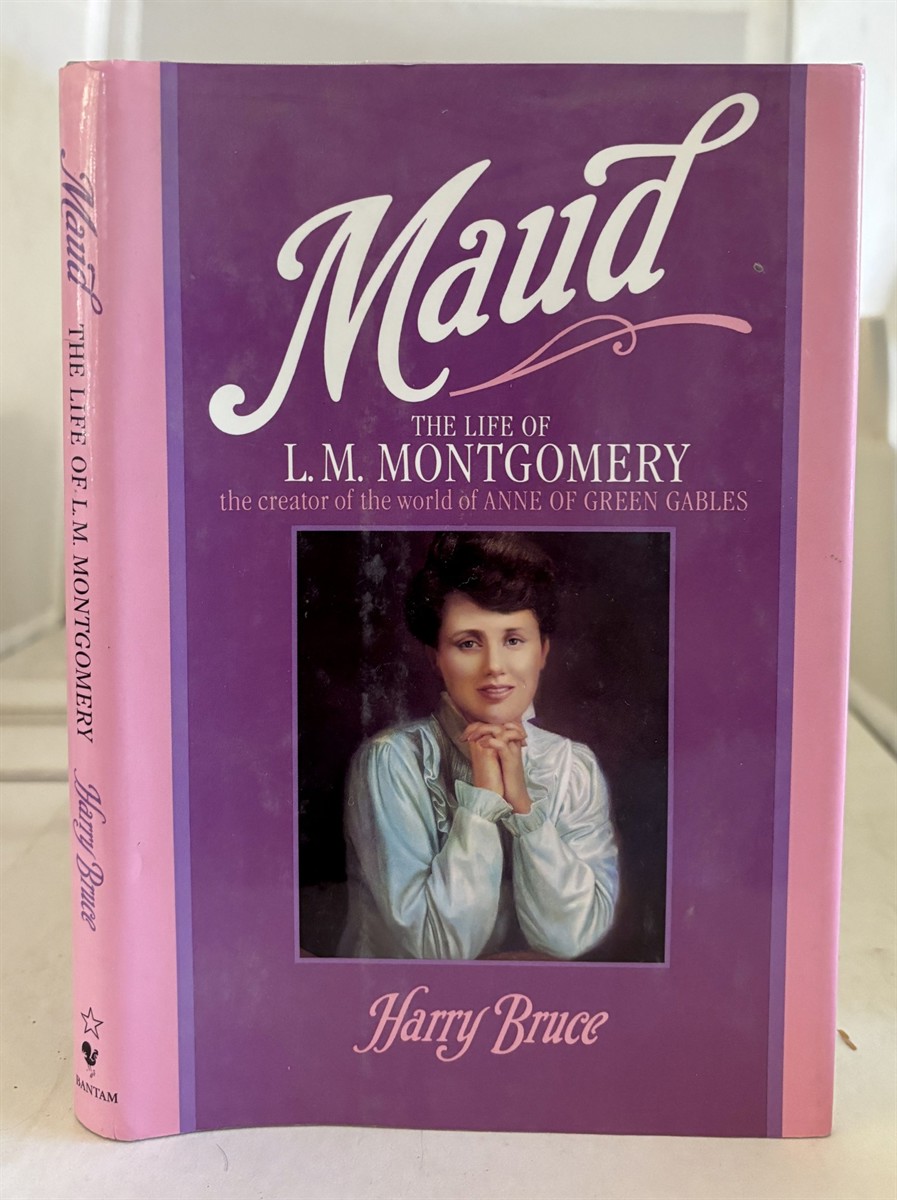 Maud The Life of L. M. Montgomery