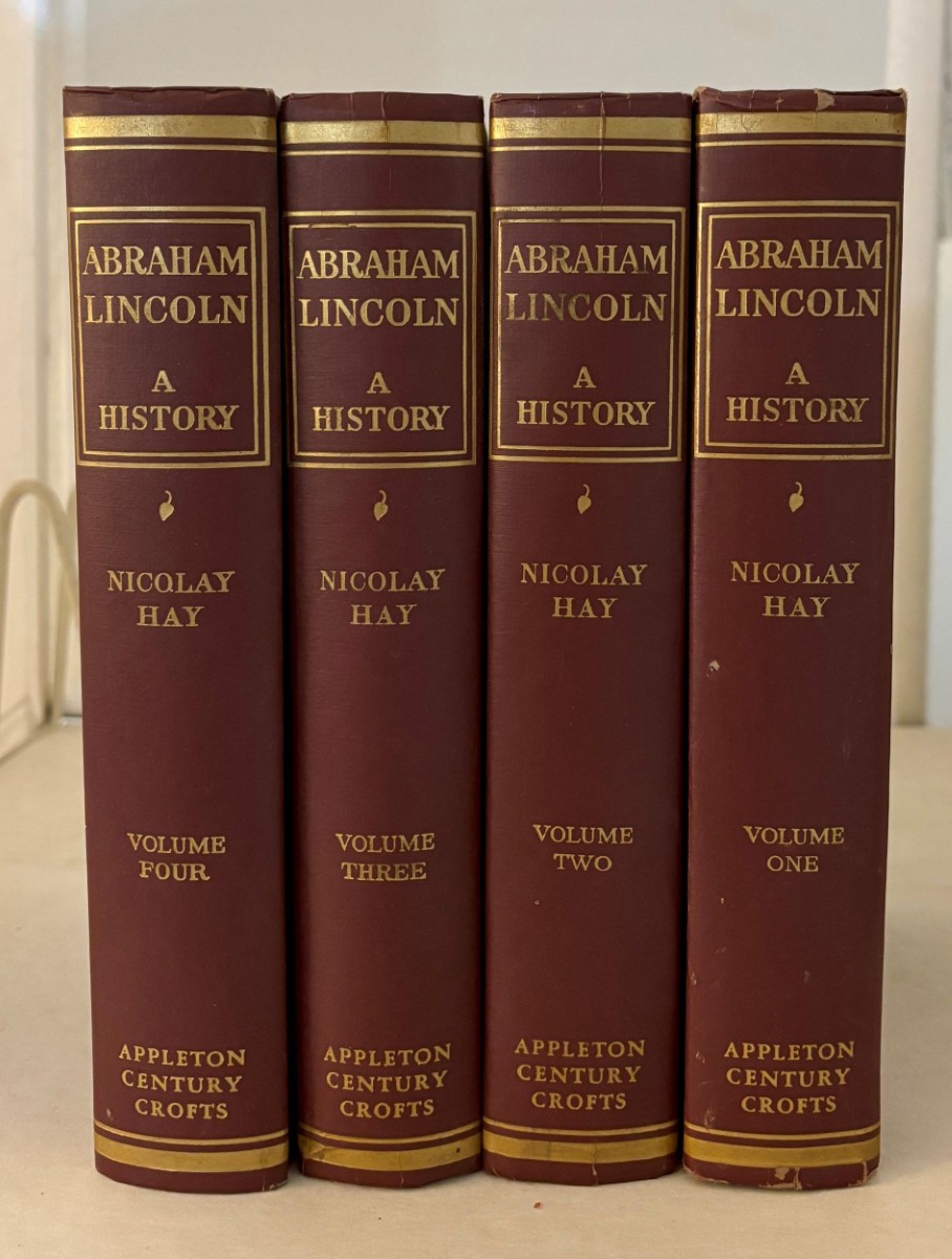 Image for Abraham Lincoln A History - Ten Volumes Abraham Lincoln A History - Ten Volumes