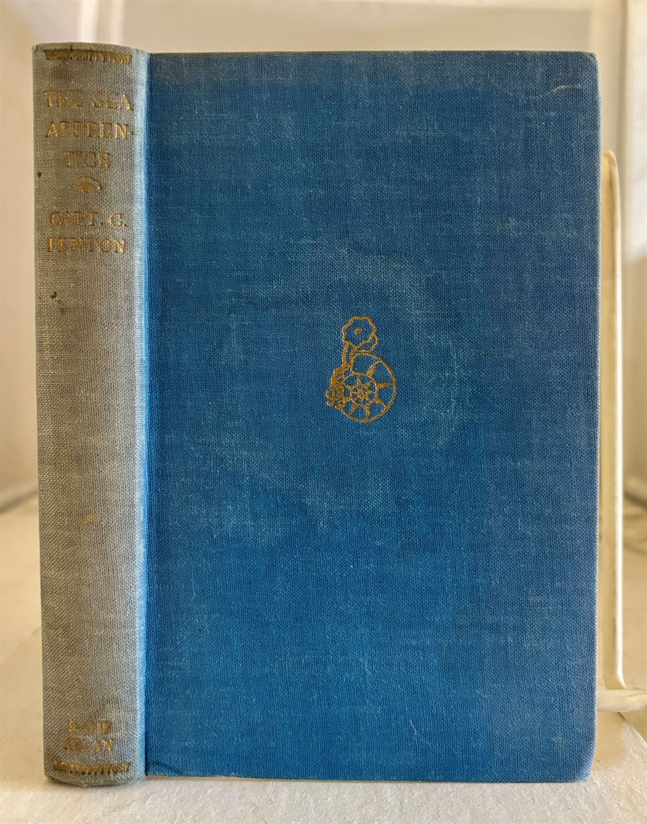 The Sea Apprentice Being the Account of Two Voyages Round the World under Canvas