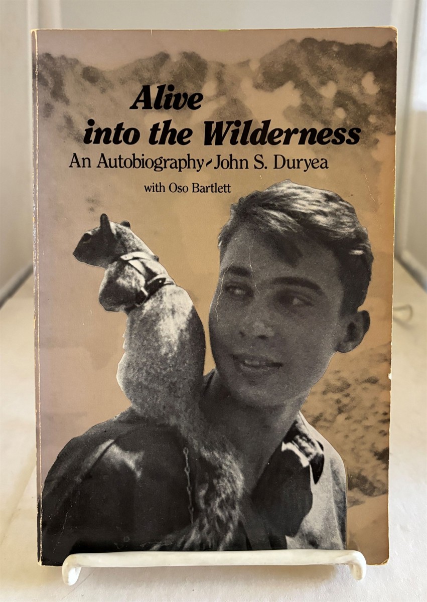 Alive Into the Wilderness An Autobiography