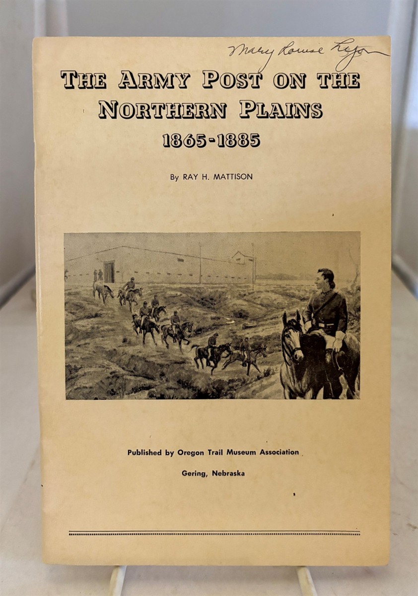 The Army Post On The Northern Plains 1865-1885