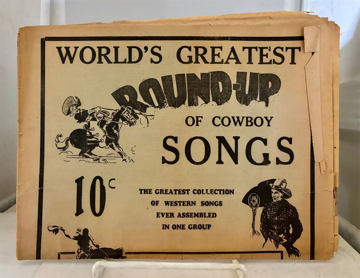 World's Greatest Round-up Of Cowboy Songs The Greatest Collection of Western Songs Ever Assembled in One Group