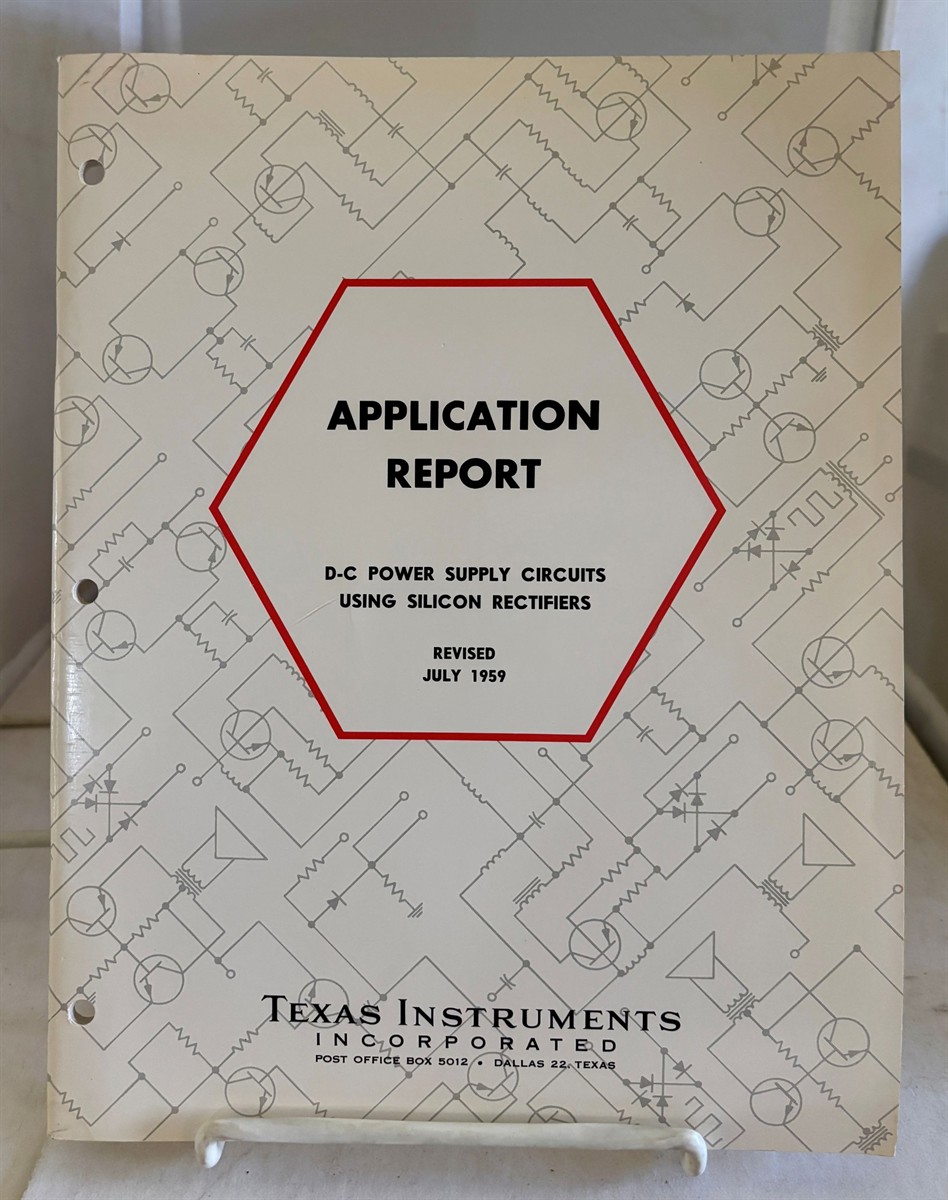Application Report - D-C Power Supply Circuits Using Silicon Rectifiers