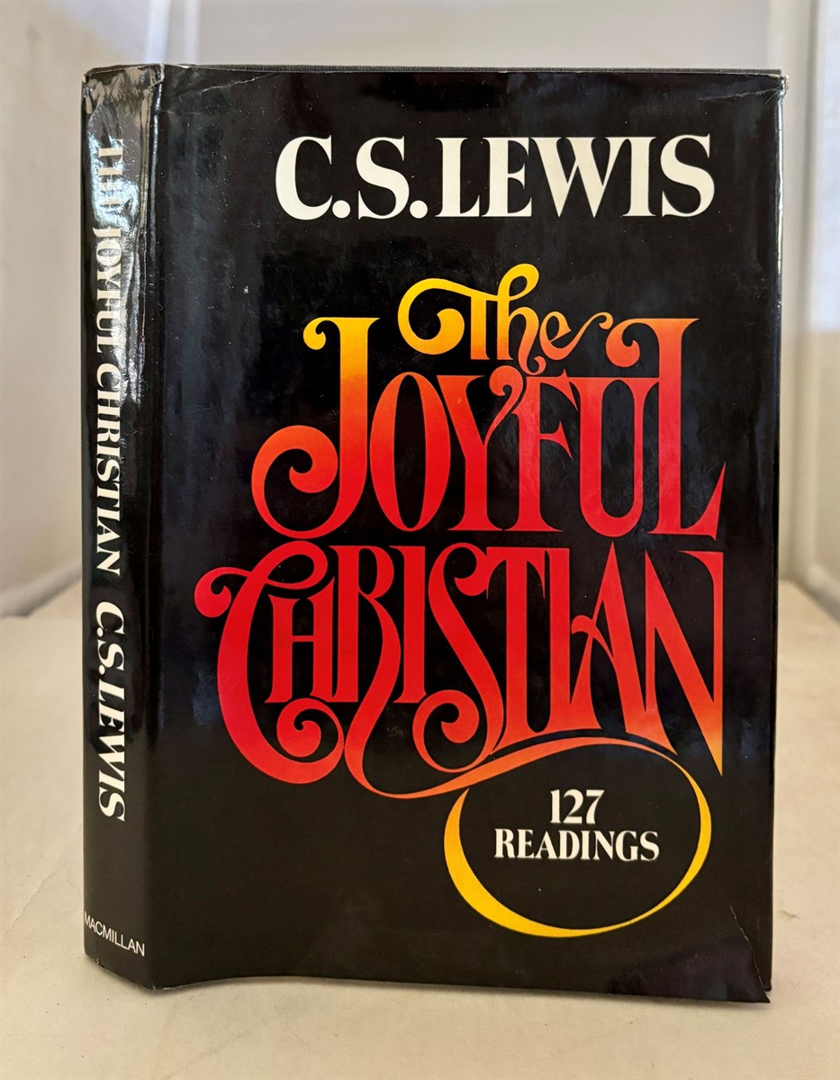 The Joyful Christian 127 Readings from C. S. Lewis