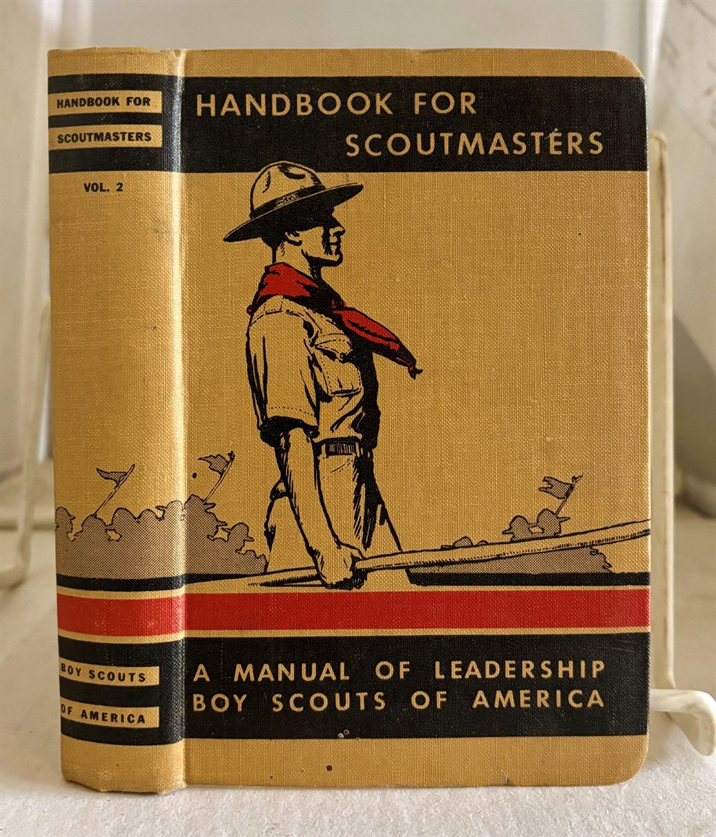 Third Handbook for Scoutmasters, Volume Two ONLY A Manual of Leadership
