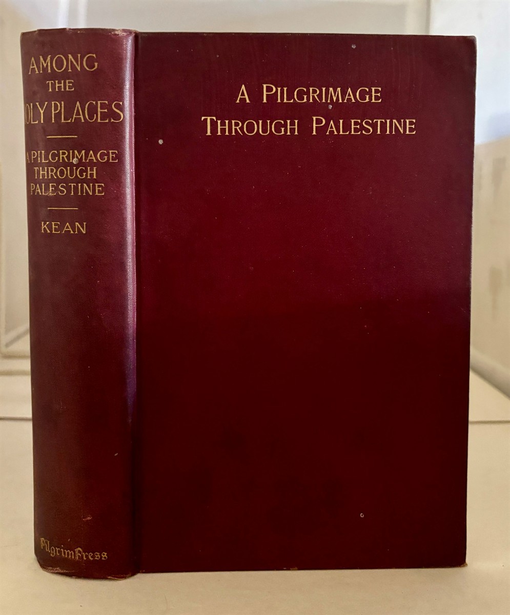 Among the Holy Places A Pilgrimage through Palestine