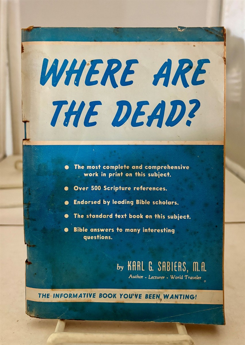 Image for Where Are the Dead The Bible Answer Where Are the Dead The Bible Answer