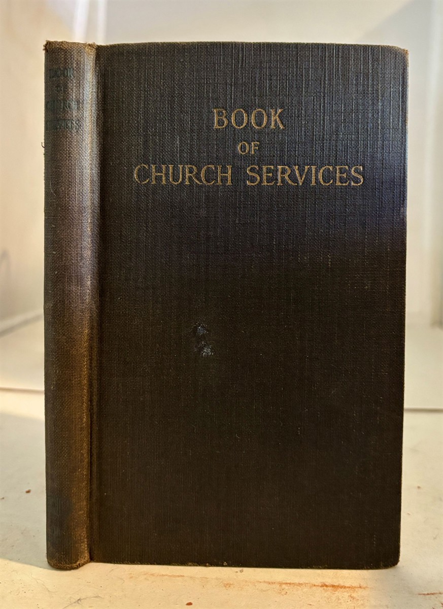 Image for Book of Church Services with Orders of Worship, Prayers, and Other Aids to Devotion Book of Church Services with Orders of Worship, Prayers, and Other Aids to Devotion