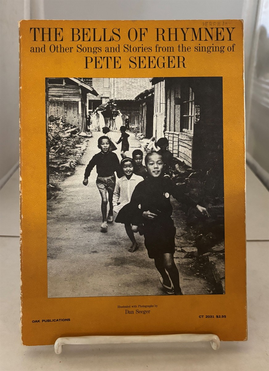 The Bells of Rhymney, and Other Songs and Stories from the Singing of Pete Seeger