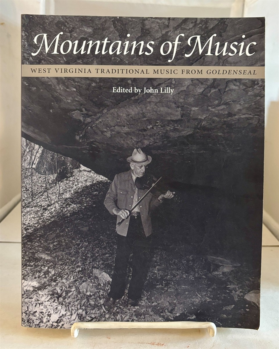 Mountains of Music West Virginia Traditional Music from Goldenseal