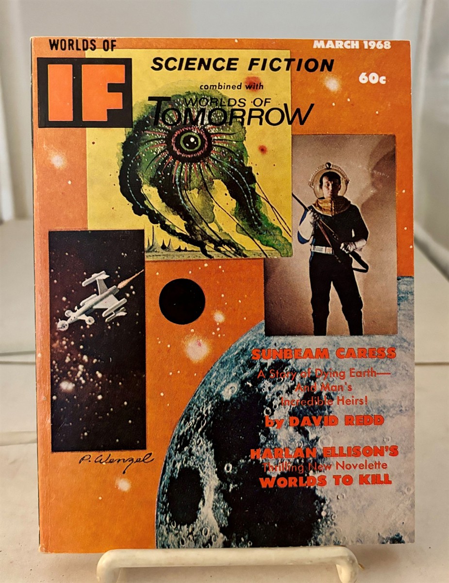Worlds to Kill by Harlan Ellison, And, Slowboat Cargo by Larry Nevin (Serial) (As Found in Worlds of if Science Fiction) (March, 1968)