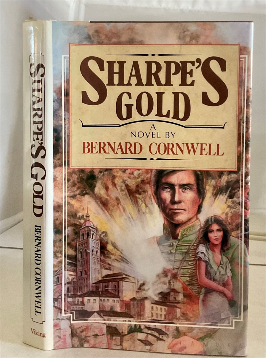 SHARPE's GOLD Richard Sharpe and the Destruction of Almeida, August 1810