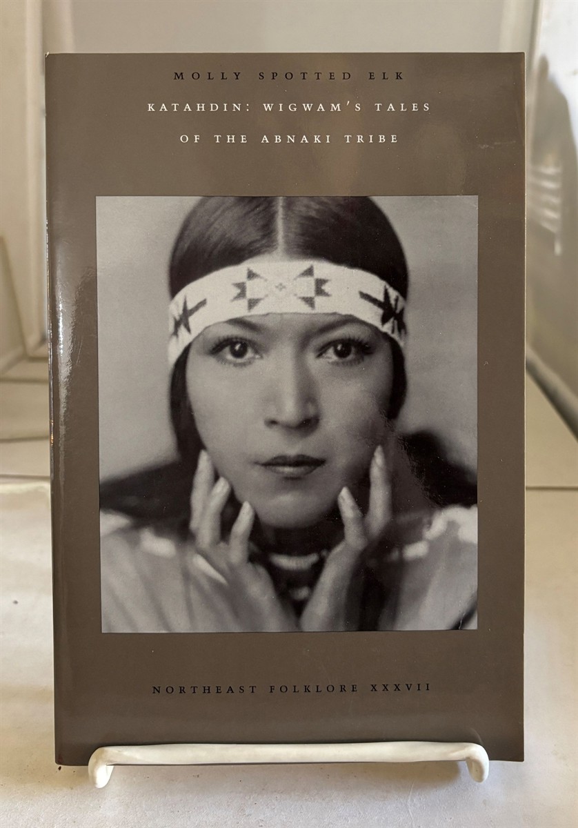 Image for Katahdin Wigwam's Tales of the Abnaki Tribes Katahdin Wigwam's Tales of the Abnaki Tribes