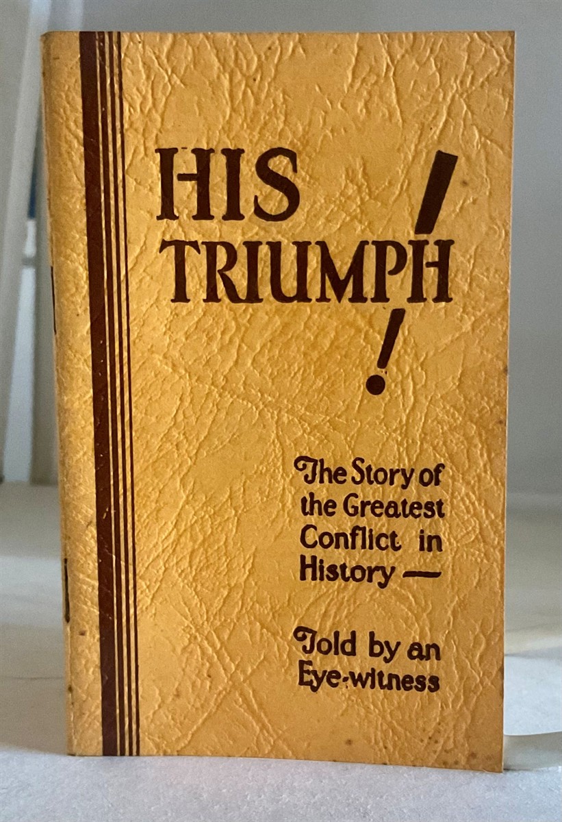 The Story of His Triumph in the Conflict between Life and Death, Light and Darkness, Love and Enmity