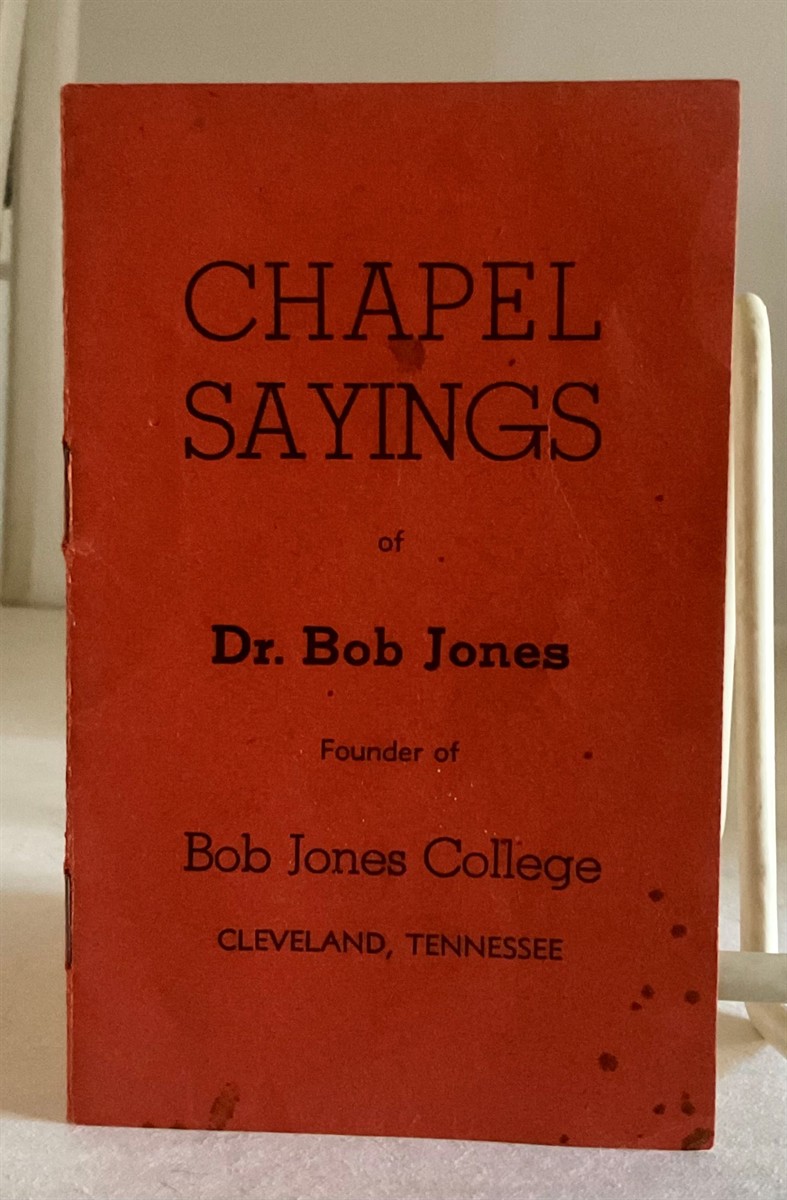 Chapel Sayings of Dr. Bob Jones