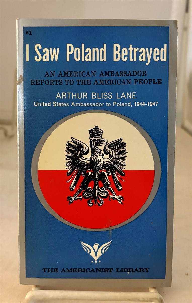 I Saw Poland Betrayed An American Ambassador Reports to the American People