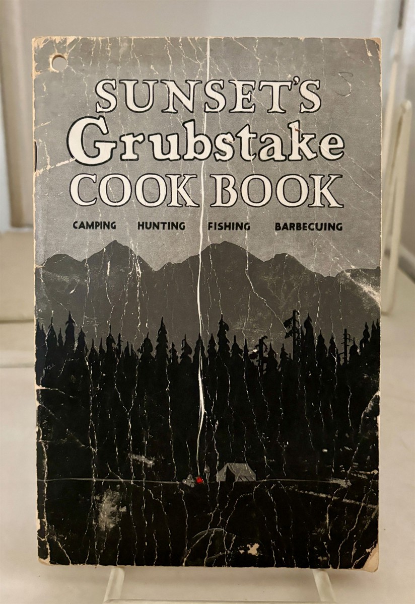 Sunset's Grubstake Cook Book,