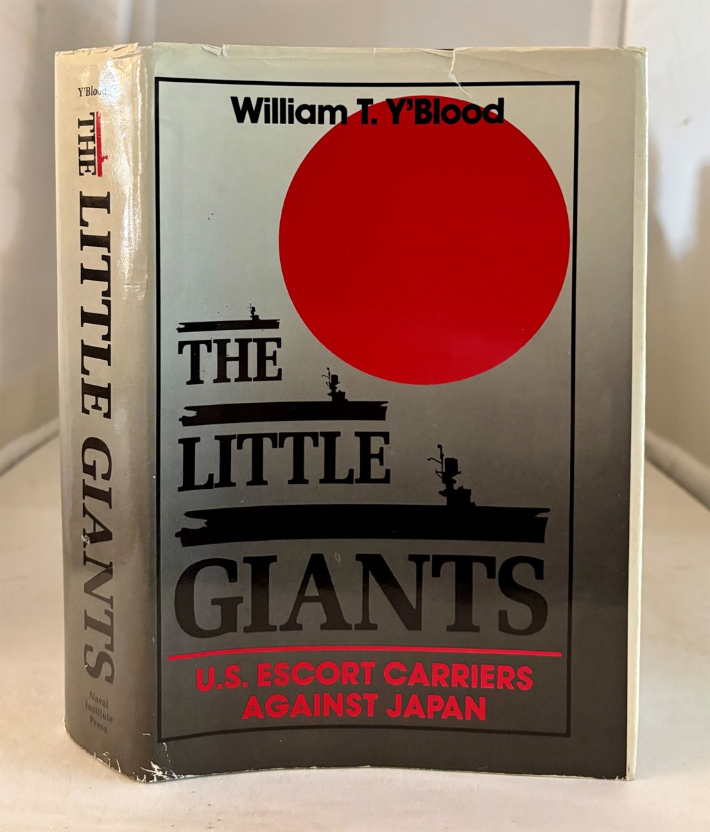 The Little Giants U. S. Escort Carriers Against Japan