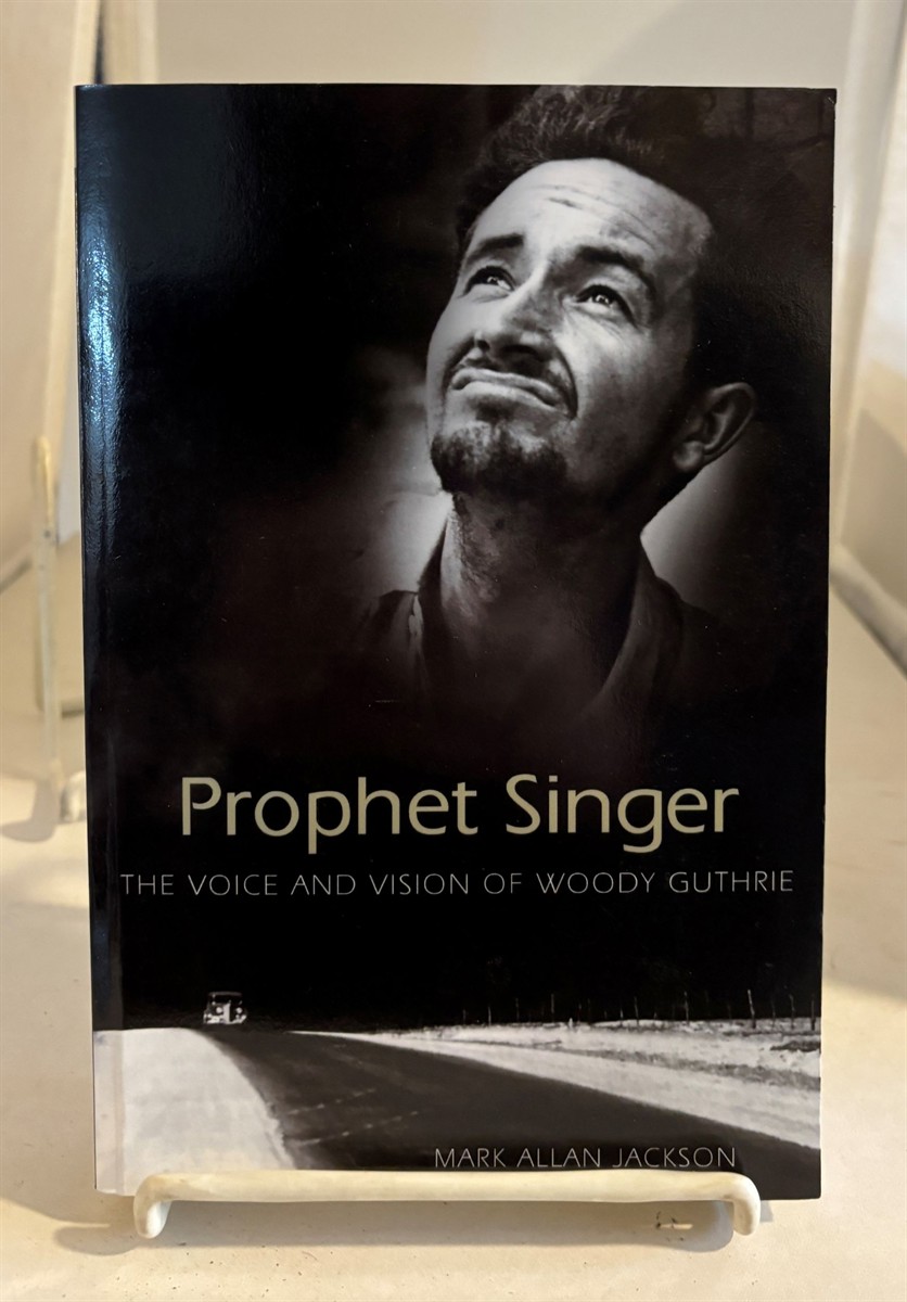 Image for Prophet Singer; The Voice and Vision of Woody Guthrie Prophet Singer; The Voice and Vision of Woody Guthrie