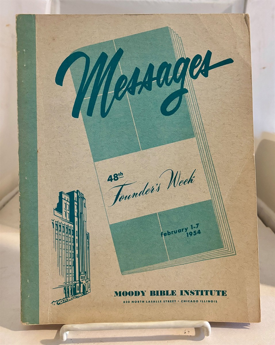 Image for Messages Delivered At the Forty-Eighth Founder's Week Conference, Feb 1-7, 1954 Messages Delivered At the Forty-Eighth Founder's Week Conference, Feb 1-7, 1954